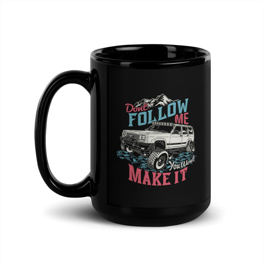 Black Glossy Mug | Do Not Follow | 15oz
