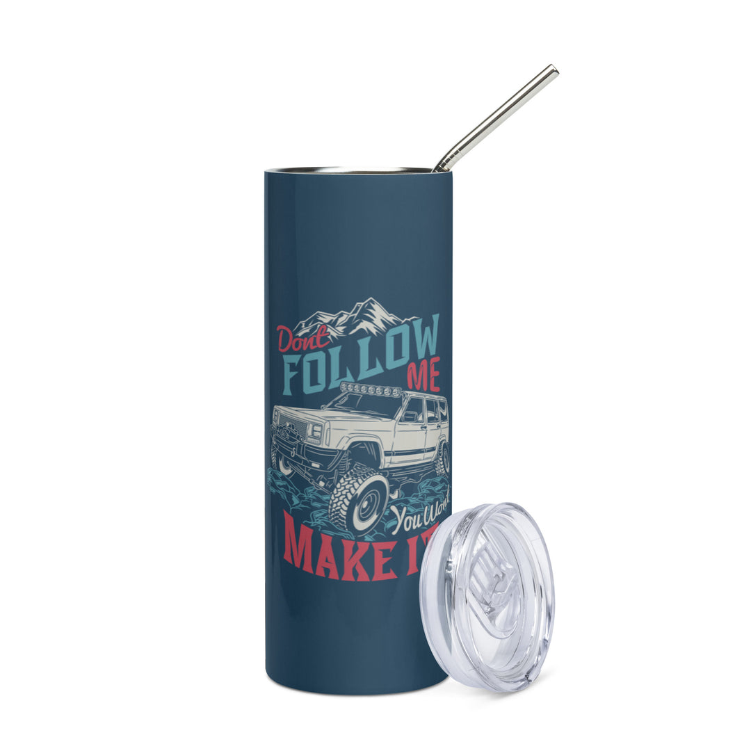 Stainless Steel Tumbler | Do Not Follow