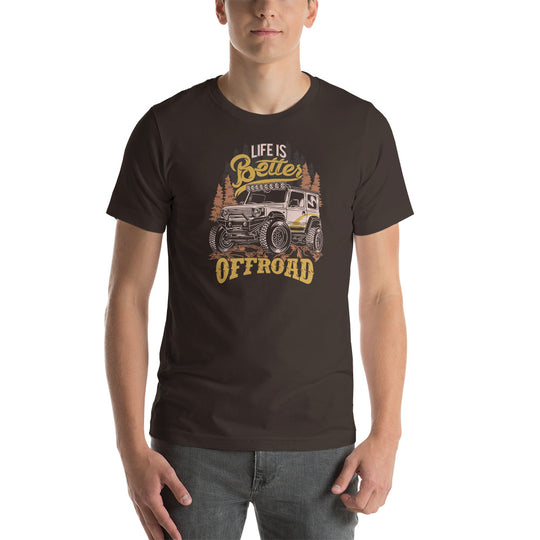 Life is Better Off-Road | Unisex T-Shirt